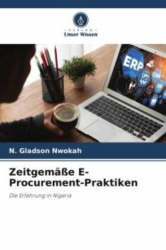 Zeitgemäße E-Procurement-Praktiken - Nwokah, N. Gladson