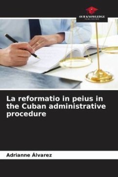 La reformatio in peius in the Cuban administrative procedure - Álvarez, Adrianne