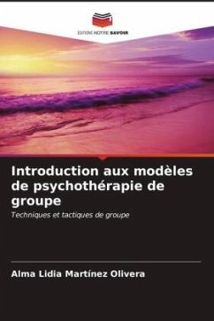Introduction aux modèles de psychothérapie de groupe - Martinez Olivera, Alma Lidia