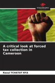 A critical look at forced tax collection in Cameroon