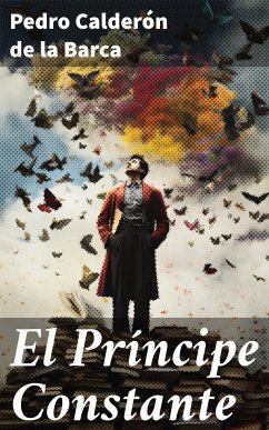 El Príncipe Constante (eBook, ePUB) - Calderón De La Barca, Pedro