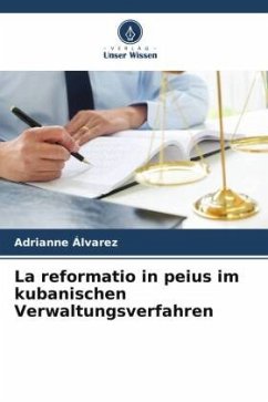 La reformatio in peius im kubanischen Verwaltungsverfahren - Álvarez, Adrianne