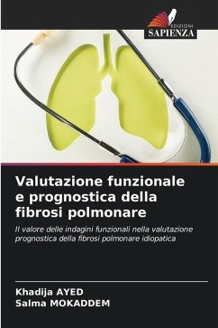 Valutazione funzionale e prognostica della fibrosi polmonare - Ayed, Khadija;MOKADDEM, Salma