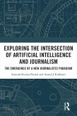 Exploring the Intersection of Artificial Intelligence and Journalism (eBook, ePUB)