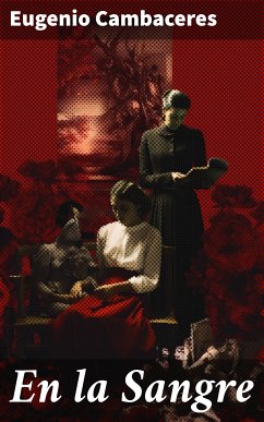 En la Sangre (eBook, ePUB) - Cambaceres, Eugenio