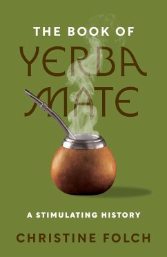 The Book of Yerba Mate (eBook, PDF) - Folch, Christine