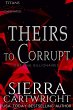 Theirs to Corrupt (Titans Captivated,... - Bild 1