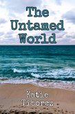 The Untamed World (eBook, ePUB)