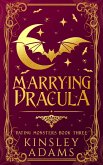 Marrying Dracula (Dating Monsters, #3) (eBook, ePUB)
