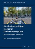 Die Ukraine als Objekt russischer Großmachtansprüche (eBook, PDF)
