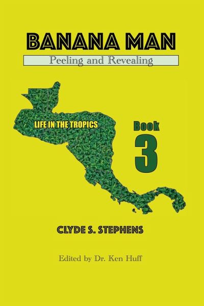 Banana Man, Peeling and Revealing (Life in the Tropics, #3) (eBook, ePUB) Banana Man, Peeling and Revealing (Life in the Tropics, #3) (eBook, ePUB)
