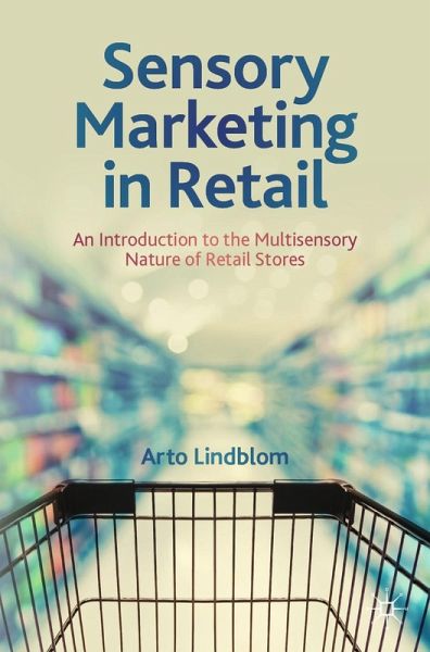 Sensory Marketing in Retail (eBook, PDF) Sensory Marketing in Retail (eBook, PDF)