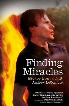 Finding Miracles: Escape from a Cult (eBook, ePUB) - LeCompte, Andrew