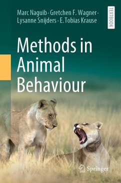 Methods in Animal Behaviour (eBook, PDF) - Naguib, Marc; Wagner, Gretchen F.; Snijders, Lysanne; Krause, E. Tobias
