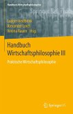 Handbuch Wirtschaftsphilosophie III (eBook, PDF)
