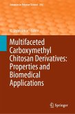 Multifaceted Carboxymethyl Chitosan Derivatives: Properties and Biomedical Applications (eBook, PDF)