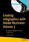 Creating Infographics with Adobe Illustrator: Volume 3 (eBook, PDF)