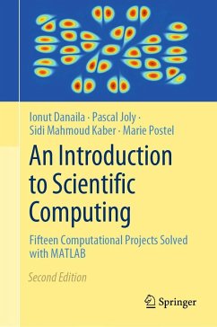 An Introduction to Scientific Computing (eBook, PDF) - Danaila, Ionut; Joly, Pascal; Kaber, Sidi Mahmoud; Postel, Marie