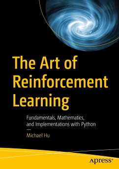 The Art of Reinforcement Learning (eBook, PDF) - Hu, Michael