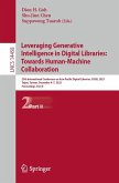 Leveraging Generative Intelligence in Digital Libraries: Towards Human-Machine Collaboration (eBook, PDF) Leveraging Generative Intelligence in Digital Libraries: Towards Human-Machine Collaboration (eBook, PDF)