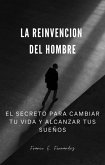 La Reinvencion Del hombre (eBook, ePUB)
