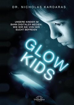 Glow-Kids (eBook, ePUB) - Kardaras, Nicholas
