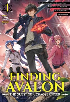 Finding Avalon: The Quest of a Chaosbringer Volume 1 (eBook, ePUB) - Narusawa, Akito