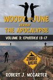 Woody and June versus the Apocalypse: Volume 3 (Episodes 13-17) (eBook, ePUB)