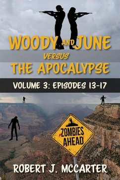 Woody and June versus the Apocalypse: Volume 3 (Episodes 13-17) (eBook, ePUB) - McCarter, Robert J.
