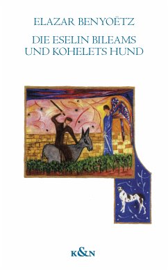 Die Eselin Bileams und Kohelets Hund (eBook, PDF) - Benyoëtz, Elazar