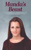 Manda's Beast: A True Life Addiction Story to Help Parents Protect Their Sons and Daughters From Self-Abuse with Drugs (eBook, ePUB)