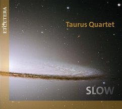 Slow (Werke Für Streichquartett) - Taurus Quartet