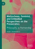 Nietzschean, Feminist, and Embodied Perspectives on the Presocratics (eBook, PDF)