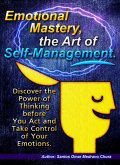 Emotional Mastery, the Art of Self-Management. (eBook, ePUB)