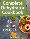 Complete Dehydrator Cookbook (eBook, ePUB)
