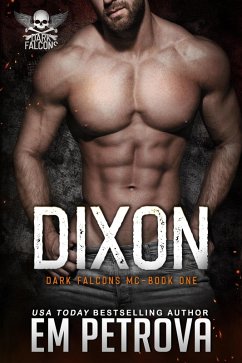 Dixon (Dark Falcons MC, #1) (eBook, ePUB) - Petrova, Em