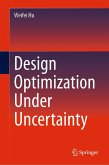 Design Optimization Under Uncertainty (eBook, PDF)