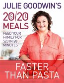 Julie Goodwin's 20/20 Meals: Faster than Pasta (eBook, ePUB)