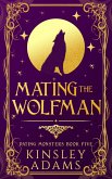 Mating the Wolfman (Dating Monsters, #5) (eBook, ePUB)