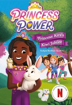 Princess Kira's Kiwi Jubilee (Princess Power Chapter Book #1) (eBook, ePUB) - Netflix; Bardhan-Quallen, Sudipta