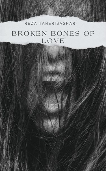 Broken Bones Of Love (eBook, ePUB) Broken Bones Of Love (eBook, ePUB)