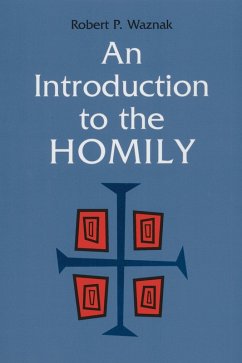 An Introduction to the Homily (eBook, ePUB) - Waznak, Robert P.