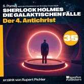 Der 4. Antichrist (Sherlock Holmes - Die galaktischen Fälle, Folge 35) (MP3-Download)