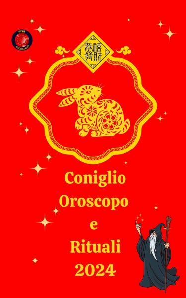 Coniglio Oroscopo e Rituali 2024 (eBook, ePUB)