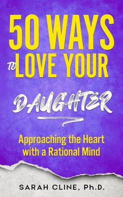 50 Ways to Love Your Daughter (eBook, ePUB) - Cline, Sarah