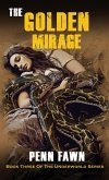 The Golden Mirage (The Underworld Series, #3) (eBook, ePUB) The Golden Mirage (The Underworld Series, #3) (eBook, ePUB)