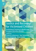 Justice and Recovery for Victimised Children Justice and Recovery for Victimised Children