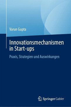 Innovationsmechanismen in Start-ups - Gupta, Varun