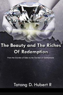 The Beauty & the Riches of Redemption (eBook, ePUB) - R., Tatang D. Hubert