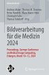 Bildverarbeitung für die Medizin 2024 - Bild 1